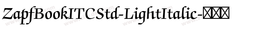 ZapfBookITCStd-LightItalic字体转换