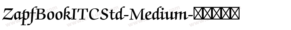 ZapfBookITCStd-Medium字体转换