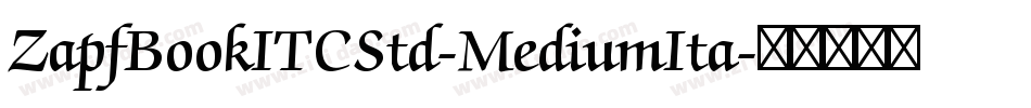 ZapfBookITCStd-MediumIta字体转换