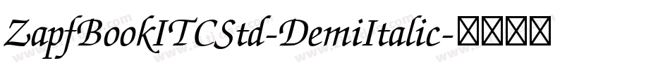 ZapfBookITCStd-DemiItalic字体转换