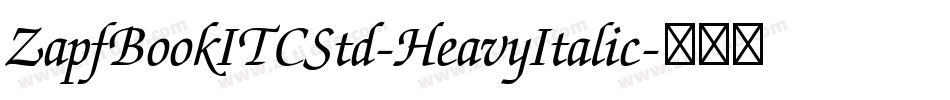 ZapfBookITCStd-HeavyItalic字体转换