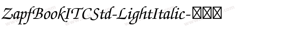 ZapfBookITCStd-LightItalic字体转换