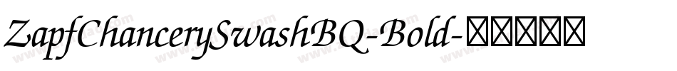 ZapfChancerySwashBQ-Bold字体转换
