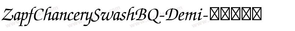 ZapfChancerySwashBQ-Demi字体转换