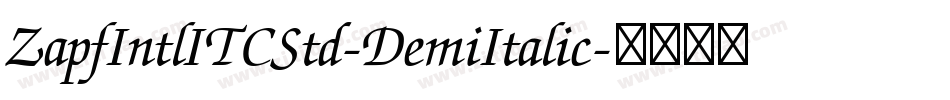 ZapfIntlITCStd-DemiItalic字体转换