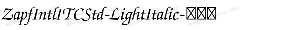 ZapfIntlITCStd-LightItalic字体转换