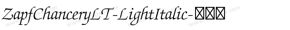 ZapfChanceryLT-LightItalic字体转换