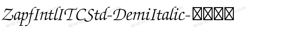 ZapfIntlITCStd-DemiItalic字体转换