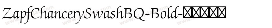 ZapfChancerySwashBQ-Bold字体转换
