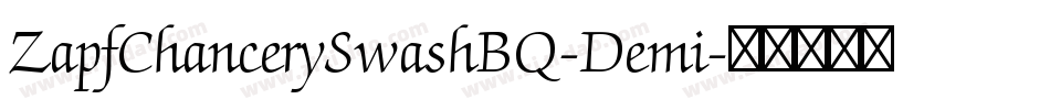 ZapfChancerySwashBQ-Demi字体转换
