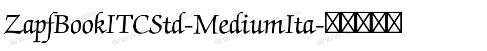 ZapfBookITCStd-MediumIta字体转换