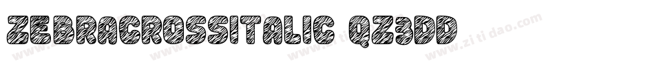 ZebraCrossItalic-qZ3dd字体转换
