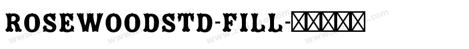 RosewoodStd-Fill字体转换