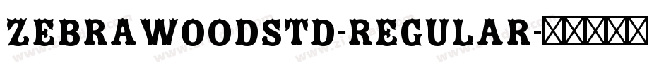 ZebrawoodStd-Regular字体转换