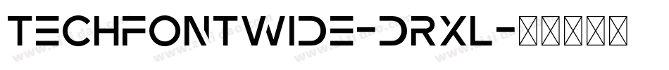 TechFontWide-drxl字体转换