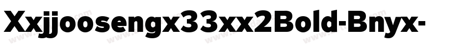 Xxjjoosengx33xx2Bold-Bnyx字体转换