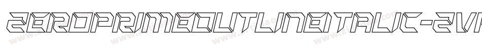 ZeroPrimeOutlineItalic-ZVKyl字体转换 ZeroPrimeOutlineItalic-ZVKyl字体转换