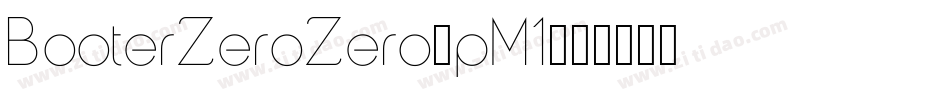 BooterZeroZero-pM1字体转换