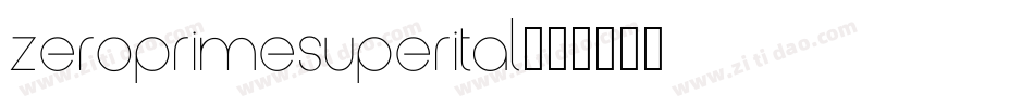 zeroprimesuperital字体转换