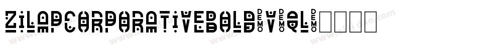 ZilapCorporativeBold-v5qL字体转换 ZilapCorporativeBold-v5qL字体转换