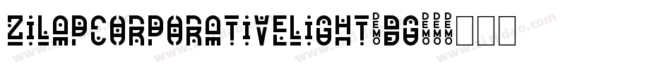 ZilapCorporativeLight-dG87字体转换