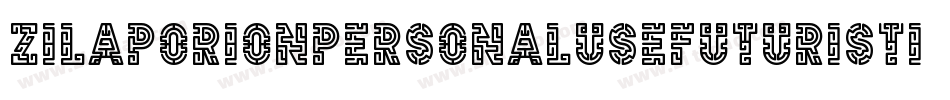 ZilapOrionPersonalUseFuturistic-DzA3字体转换