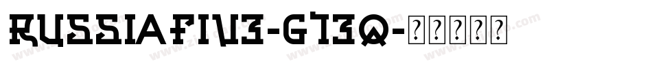 RussiaFive-g1eq字体转换