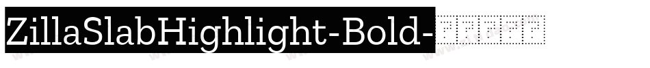 ZillaSlabHighlight-Bold字体转换