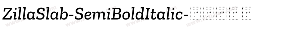 ZillaSlab-SemiBoldItalic字体转换