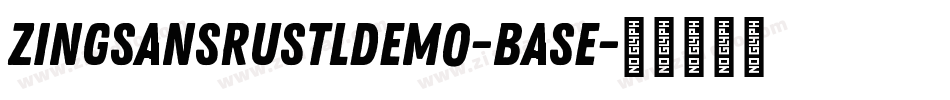 ZingSansRustLDemo-Base字体转换 ZingSansRustLDemo-Base字体转换
