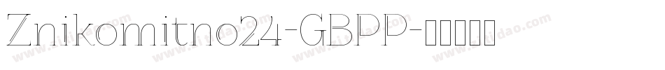 Znikomitno24-GBPP字体转换