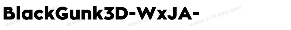 BlackGunk3D-WxJA字体转换 BlackGunk3D-WxJA字体转换