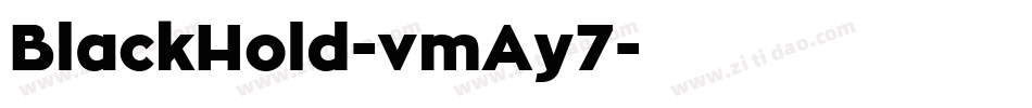 BlackHold-vmAy7字体转换 BlackHold-vmAy7字体转换
