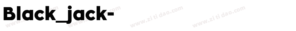 Black_jack字体转换