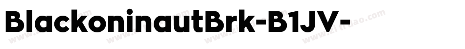 BlackoninautBrk-B1JV字体转换 BlackoninautBrk-B1JV字体转换