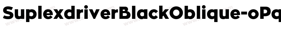 SuplexdriverBlackOblique-oPq0字体转换