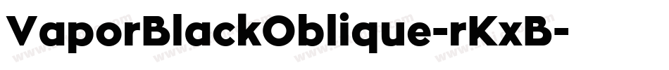 VaporBlackOblique-rKxB字体转换