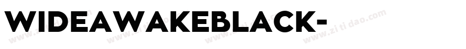 WIDEAWAKEBLACK字体转换