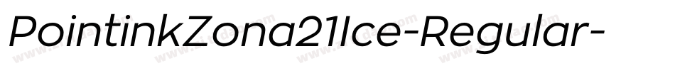 PointinkZona21Ice-Regular字体转换