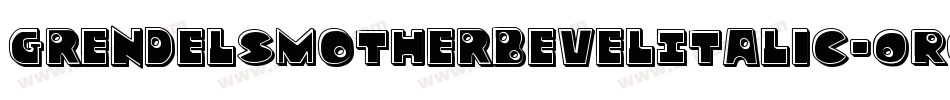 GrendelsMotherBevelItalic-ORg4字体转换