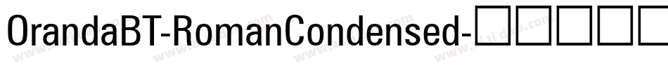 OrandaBT-RomanCondensed字体转换