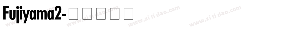 Fujiyama2字体转换