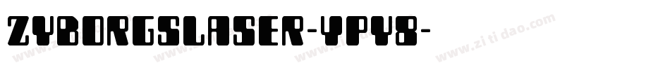 ZyborgsLaser-Ypy8字体转换