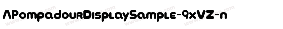 APompadourDisplaySample-9xVZ字体转换