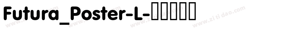 Futura_Poster-L字体转换