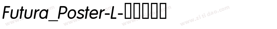 Futura_Poster-L字体转换