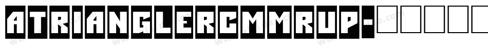 aTrianglerCmMrUp字体转换