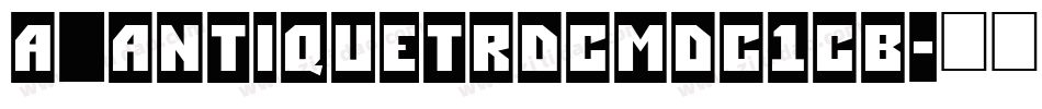 a_AntiqueTrdCmDc1Cb字体转换