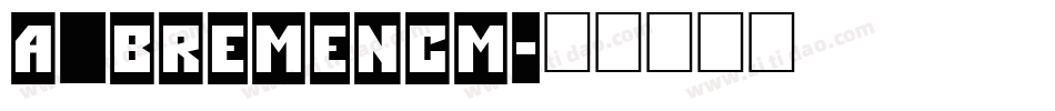 a_BremenCm字体转换