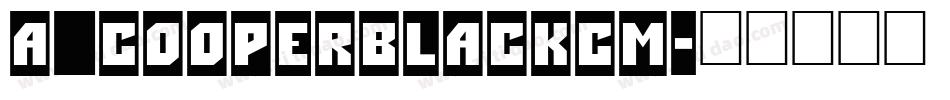 a_CooperBlackCm字体转换